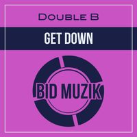 Double B - Get Down