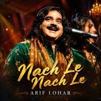 Arif Lohar - Nach Le Nach Le