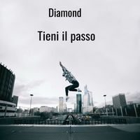 Diamond - Tieni il passo