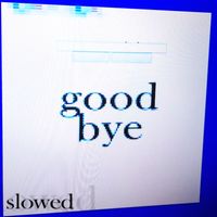 nightshift - good bye (Slowed)