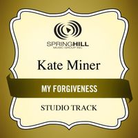 Kate Miner - My Forgiveness (Studio Track)