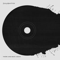 Daughtry - There and Back Again