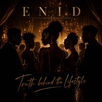 Enid - Truth Behind the Lifestyle