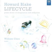 William Chen - Howard Blake: Lifecycle