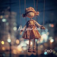 OttO - Not your doll