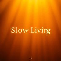 K2 - Slow Living