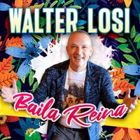 Walter Losi - Baila Reina