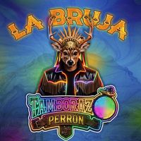 Tamborazo Perrón - La Bruja