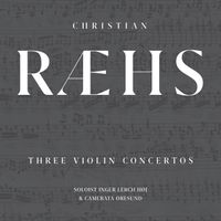 Inger Lerch Høj - Ræhs: Three Violin Concertos