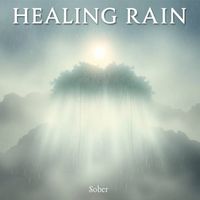 Sober - Healing Rain