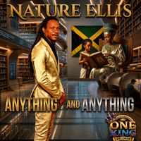 Nature Ellis - Anything And Anything