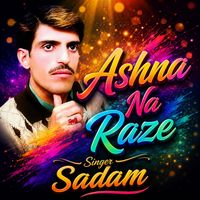 Sadam - Ashna Na Raze