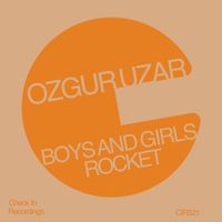 Ozgur Uzar - Boys and Girls / Rocket