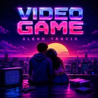 Glenn Travis - Video Game
