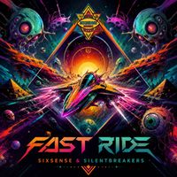 Sixsense, SilentBreakers - Fast Ride