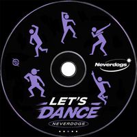 Neverdogs - Let's Dance
