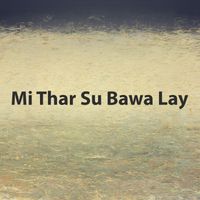 Praise - Mi Thar Su Bawa Lay