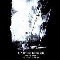 Mystic Crock - Drift Away (Remaster 2026)