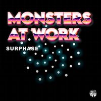Monsters At Work - Surphase (Original Mix)