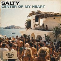 SALTY - Center of My Heart