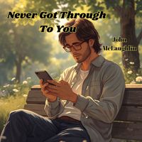 John McLaughlin - Never Got Through to You