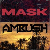 Mask - Ambush