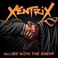 Xentrix - Allied with the Enemy