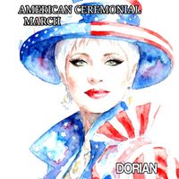 DORIAN - American Ceremonial March