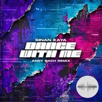Sinan Kaya - Dance with Me (Andy Bach Remix)