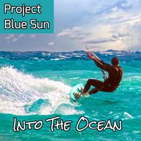Project Blue Sun - Into the Ocean
