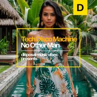 Tech Disco Machine - No Other Man