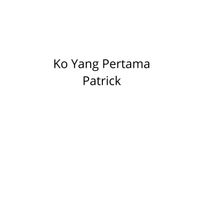 Patrick - Ko Yang Pertama