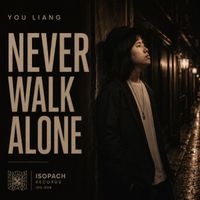 You Liang - Never Walk Alone