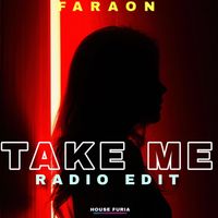 Faraon - Take Me ( Radio Edit )