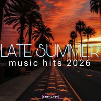 Kristianov - Late Summer Music Hits 2026