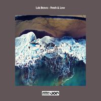 Luis Bravo - Fresh & Low