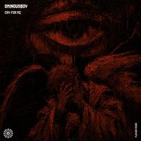 Ominousboy - Cry for Me