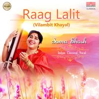 Soma Ghosh - Raag Lalit (Vilambit Khayal)