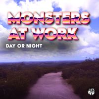 Monsters At Work - Day or Night (Original Mix)