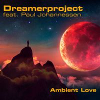 Dreamerproject - Ambient Love (Remix)