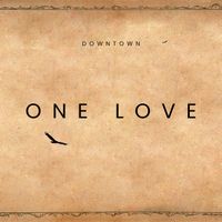 Downtown - One Love
