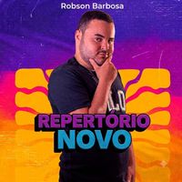 Robson Barbosa - Repertório Novo
