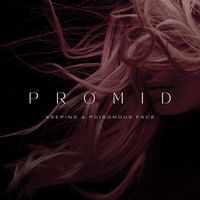 PrOmid - Keeping A Poisonous Face