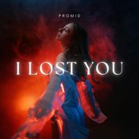 PrOmid - I LOST YOU