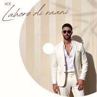 ACE - Lahore Di Raani