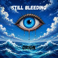 Orion - Still Bleeding