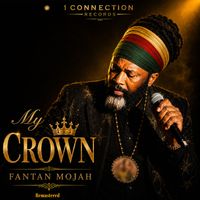 Fantan Mojah - My Crown (2026 Remastered)