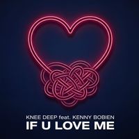 Knee Deep - If U Love Me