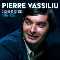 Pierre Vassiliu - Succès et raretés 1962-1967