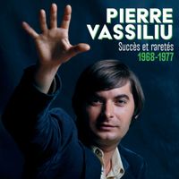 Pierre Vassiliu - Succès et raretés 1968-1977